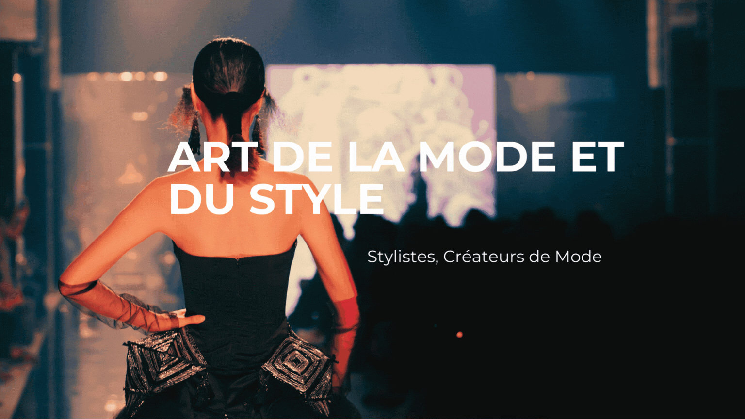 ART DE LA MODE ET DU STYLE